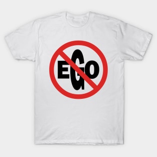 No Ego T-Shirt